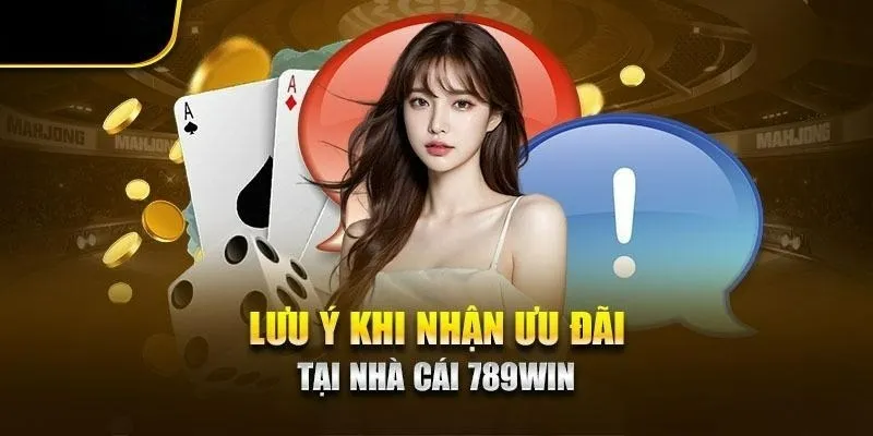 khuyen-mai-789win-luu-y.webp